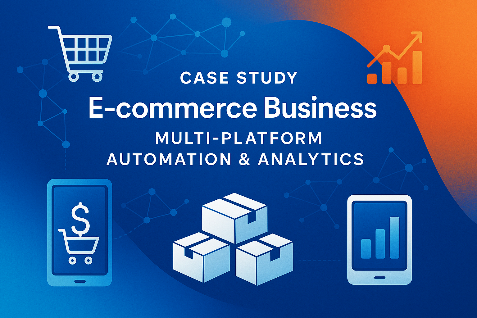 E-commerce Business - Multi-Platform Automation and Analytics